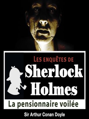 cover image of La pensionnaire voilée, une enquête de Sherlock Holmes